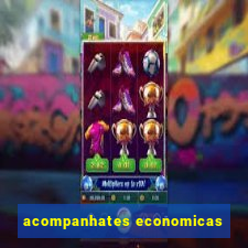 acompanhates economicas